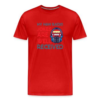 Radio Jokes Are Well Received Ham Radio - Men's Premium Organic T-Shirt - red - Front - Damien (186cm)