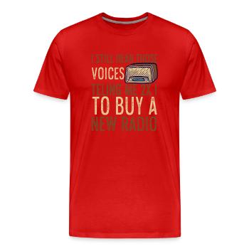 Amateur Ich höre immer noch Stimmen Amateurfunk - Männer Premium Bio T-Shirt - Rot - Vorne - Damien (186cm)