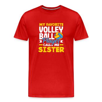 Mein Lieblings Volleyballspieler Nennt Schwester - Männer Premium Bio T-Shirt - Rot - Vorne - Damien (186cm)