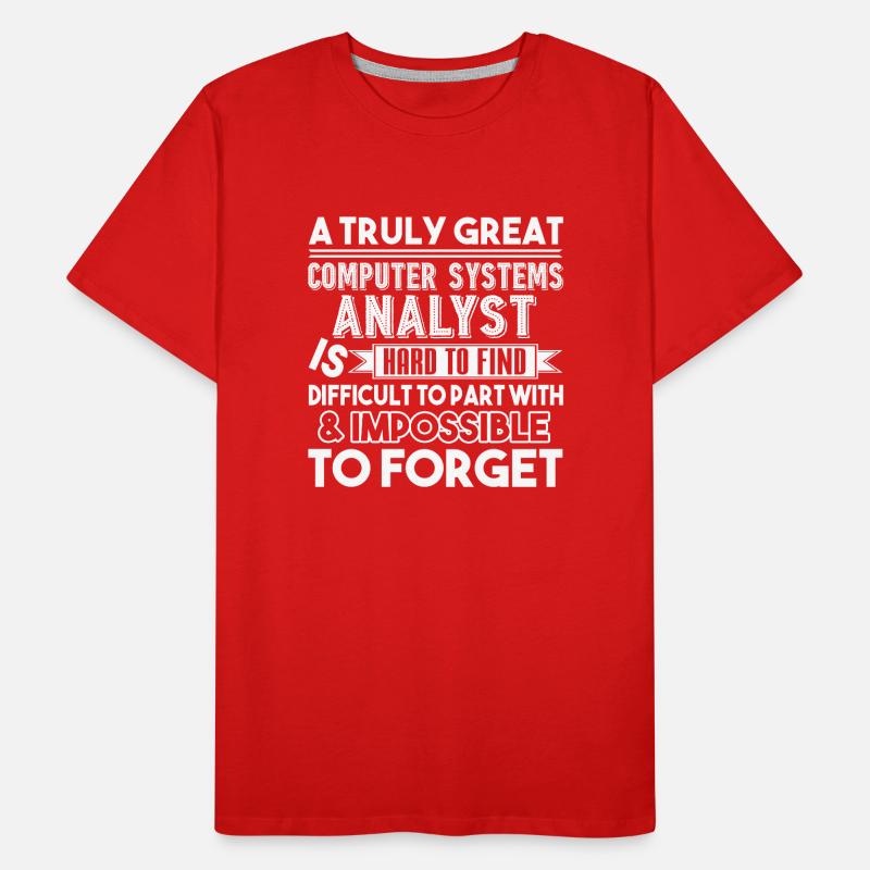 A Truly Great Computer Systems Analyst Men's Premium Organic T-Shirt