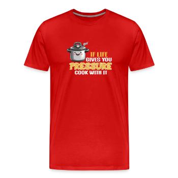 Wenn Das Leben Dir Druck Gibt, Koche Damit - Männer Premium Bio T-Shirt - Rot - Vorne - Damien (186cm)