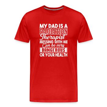 My Dad Is A Radiation Therapist - Men's Premium Organic T-Shirt - red - Front - Damien (186cm)