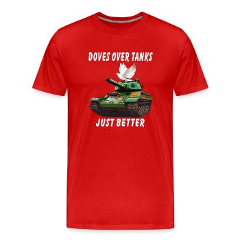 DOVES OVER TANKS JUST BETTER - Men's Premium Organic T-Shirt - red - Front - Damien (186cm)