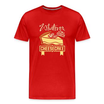 Whatever I'm having cheesecake - Männer Premium Bio T-Shirt - Rot - Vorne - Damien (186cm)