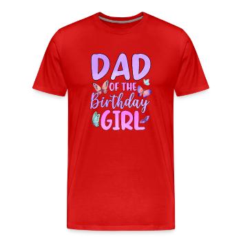 Dad Of The Birthday Girl - Men's Premium Organic T-Shirt - red - Front - Damien (186cm)