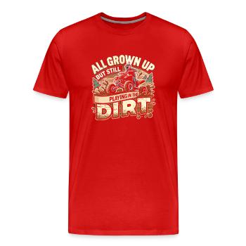 Alle erwachsen, aber immer noch im Dreck spielend - Männer Premium Bio T-Shirt - Rot - Vorne - Damien (186cm)