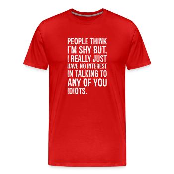 les gens pensent que je suis timide Mais je n’ai vraiment pas - T-shirt bio Premium Homme - rouge - Devant - Damien (186cm)