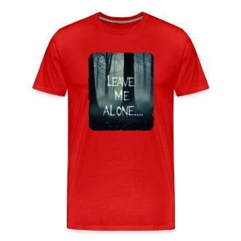 Leave me alone, dark scary forest - Men's Premium Organic T-Shirt - red - Front - Damien (186cm)