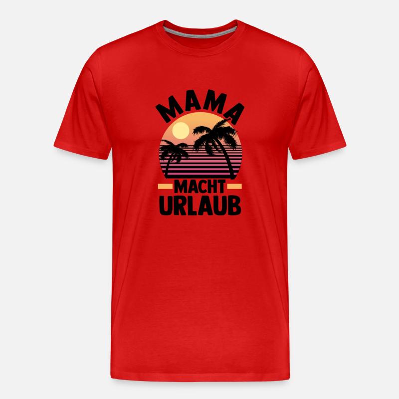 Urlaub Urlauberin Mutter Mama - Männer Premium Bio T-Shirt - Rot