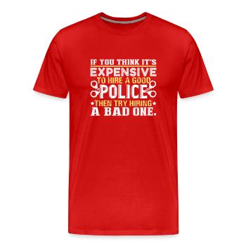 Try To Hiring A Good Police - Men's Premium Organic T-Shirt - red - Front - Damien (186cm)