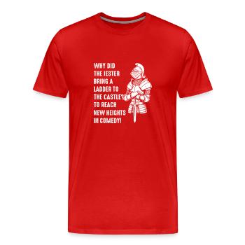 Why did the jester bring a ladder to the castle? T - Men's Premium Organic T-Shirt - red - Front - Damien (186cm)