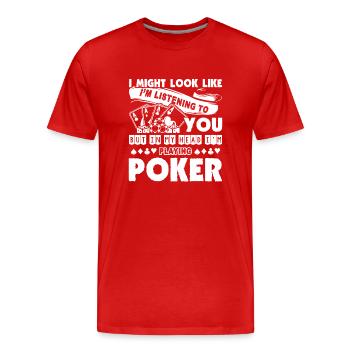 Poker In My Head I am Playing Poker - Men's Premium Organic T-Shirt - red - Front - Damien (186cm)
