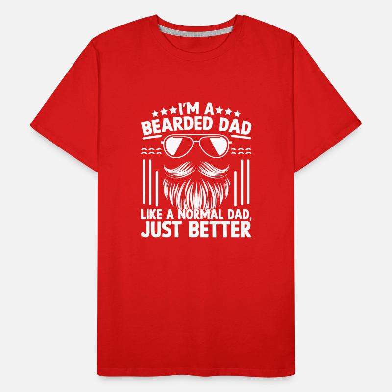 Ich bin ein bärtiger Vater wie ein normaler Vater, nur besser Männer Premium Bio T-Shirt