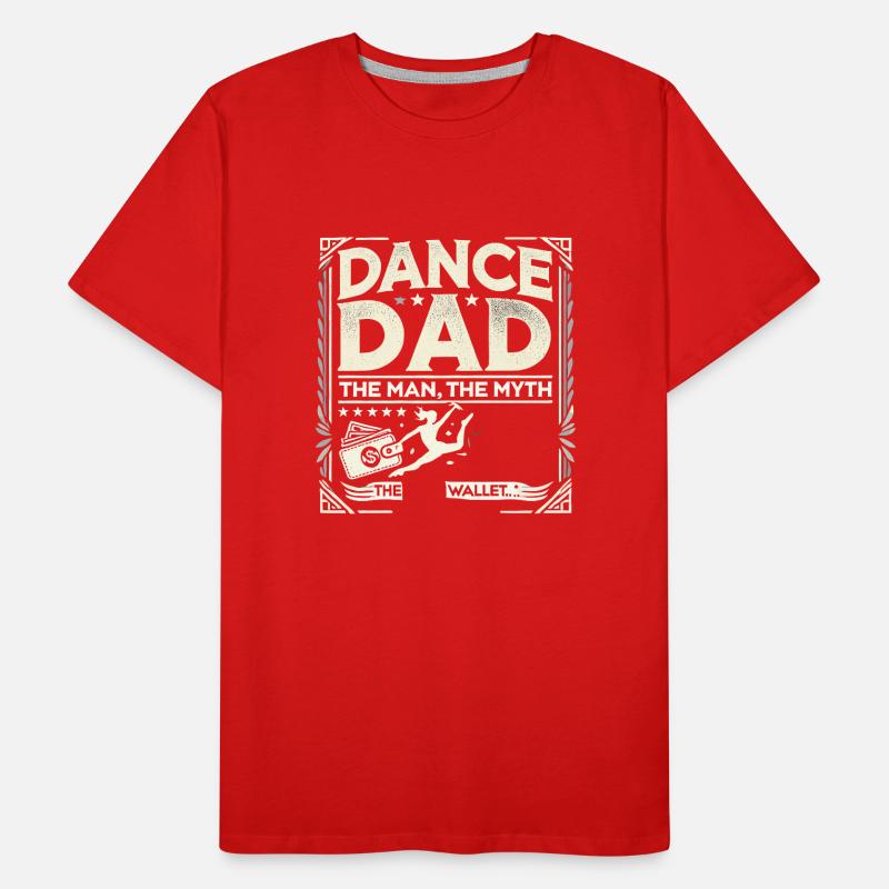Dance Dad Der Mann Der Mythos Der Geldbeutel Männer Premium Bio T-Shirt