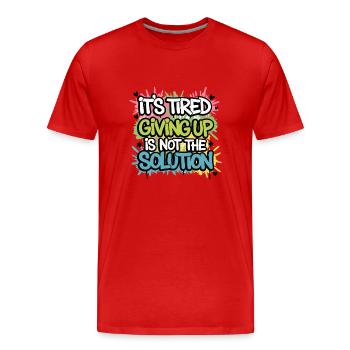 NIEMALS AUFGEBEN - Männer Premium Bio T-Shirt - Rot - Vorne - Damien (186cm)