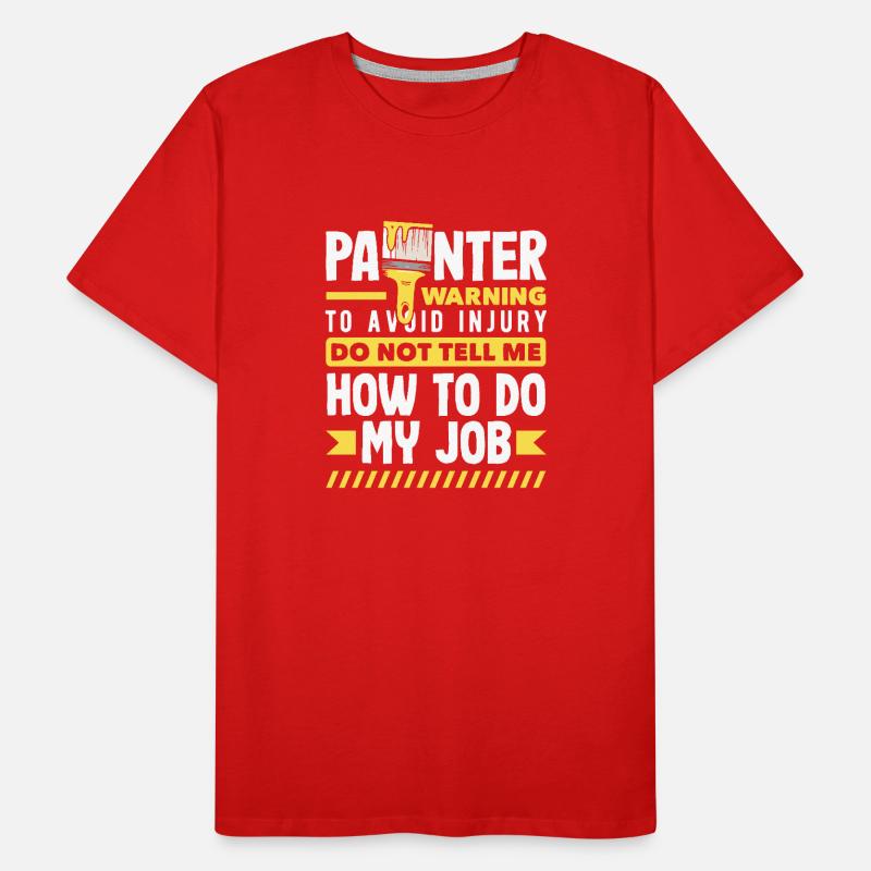 Peintre Avertissement Risque de blessure T-shirt bio Premium Homme