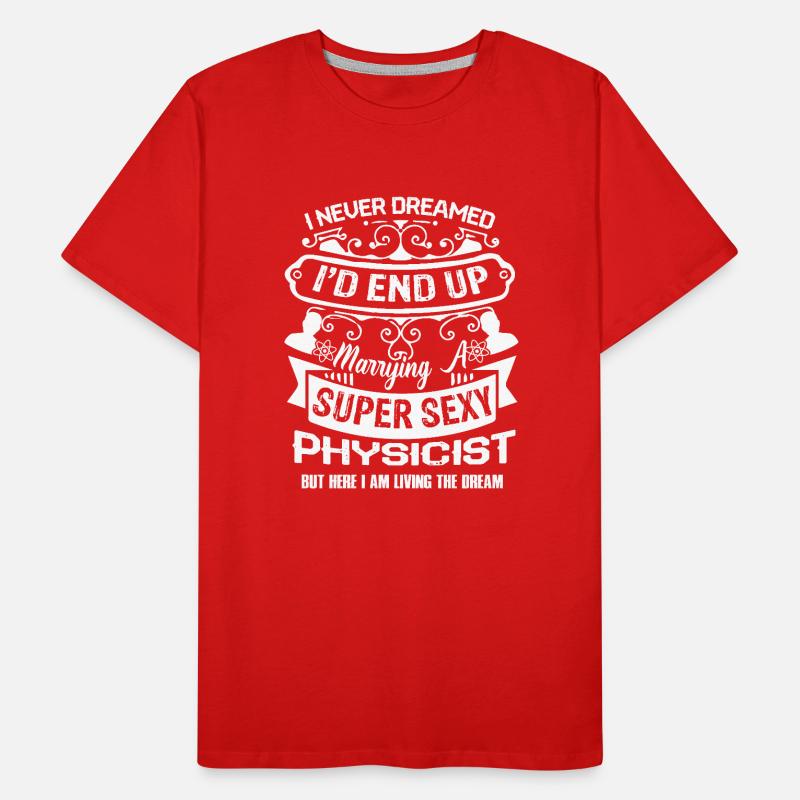 Physicist Marrying A Physicist Men's Premium Organic T-Shirt