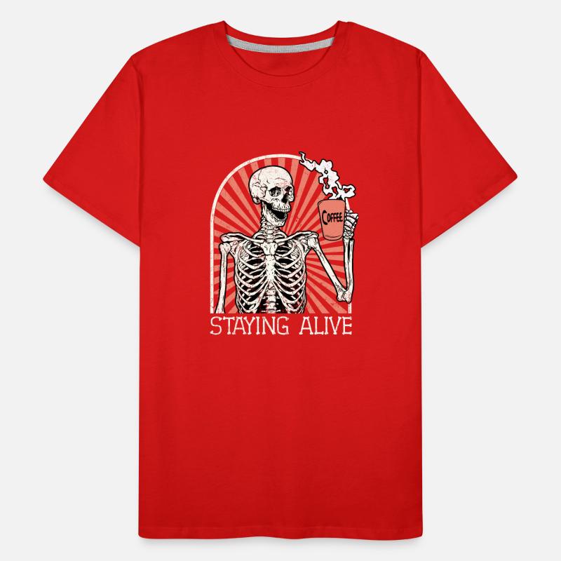 Skeleton Men Coffee Staying Alive Men's Premium Organic T-Shirt