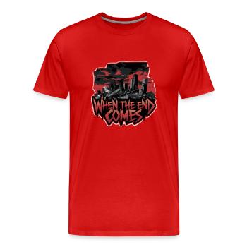 WENN DAS ENDE KOMMT - Männer Premium Bio T-Shirt - Rot - Vorne - Damien (186cm)