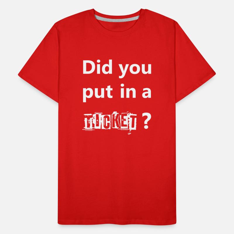 DID YOU PUT IN A TICKET – IT Admin PC Humor Witze Männer Premium Bio T-Shirt