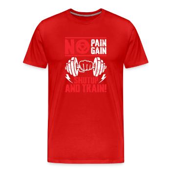 No Pain No Gain Shut Up and Train - Men's Premium Organic T-Shirt - red - Front - Damien (186cm)
