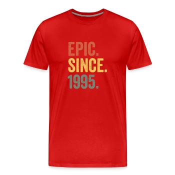 Epic Since 1995 Geburtsjahr Geburtstag - Männer Premium Bio T-Shirt - Rot - Vorne - Damien (186cm)