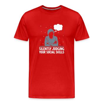 Silently Judging Your Social Skills Sayings For - Men's Premium Organic T-Shirt - red - Front - Damien (186cm)