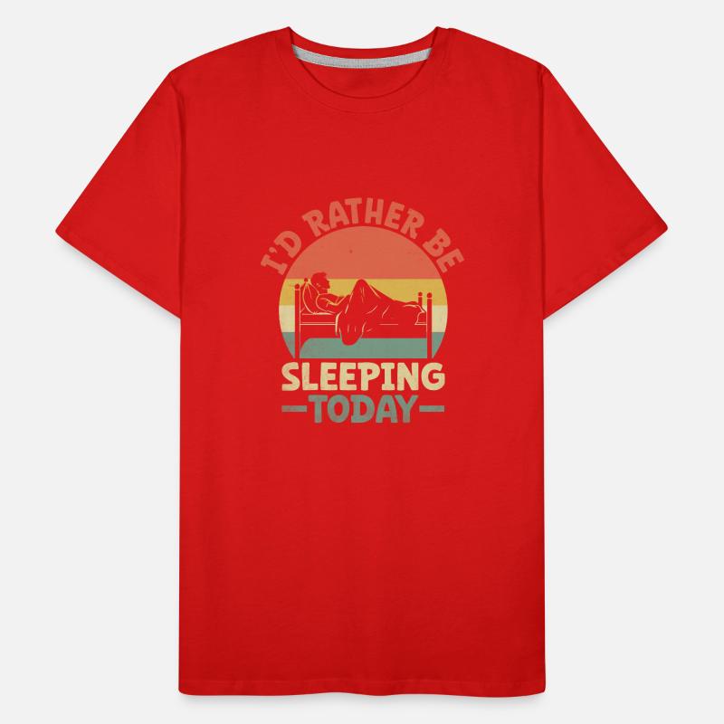 I'd Rather Be Sleeping Today Sayings For Men's Premium Organic T-Shirt