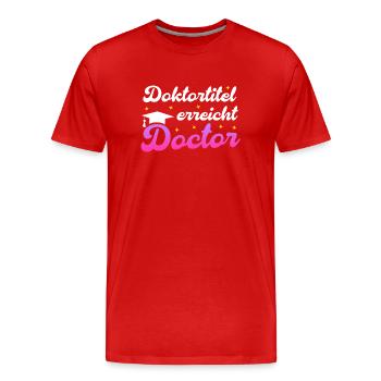 DOKTORTITEL ERREICHT Dissertation Lustiges - Männer Premium Bio T-Shirt - Rot - Vorne - Damien (186cm)