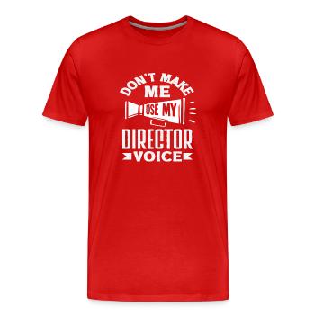 Amateur de comédie musicale Ne me faites pas utiliser mon réalisateur - T-shirt bio Premium Homme - rouge - Devant - Damien (186cm)