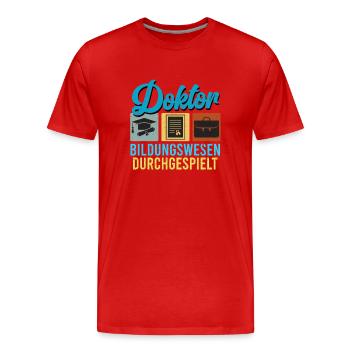 DOKTOR BILDUNGSWESEN DURCHGESPIELT Doktor Lustig - Männer Premium Bio T-Shirt - Rot - Vorne - Damien (186cm)