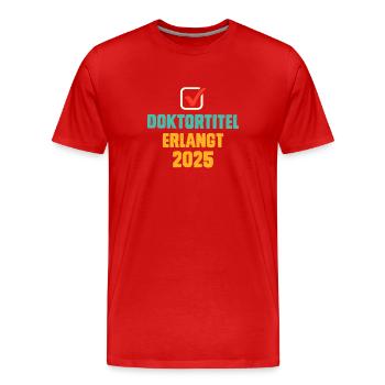 Doktorarbeit DOKTORTITEL ERLANGT 2025 Lustiges - Männer Premium Bio T-Shirt - Rot - Vorne - Damien (186cm)