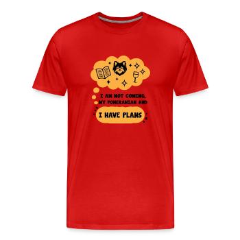 I Am Not Coming My Pomeranian And I Have Plans - Men's Premium Organic T-Shirt - red - Front - Damien (186cm)