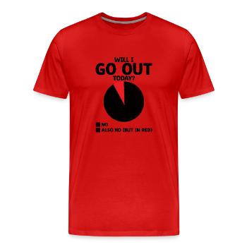 Werde ich heute ausgehen Sprüche für Introvertierte - Männer Premium Bio T-Shirt - Rot - Vorne - Damien (186cm)