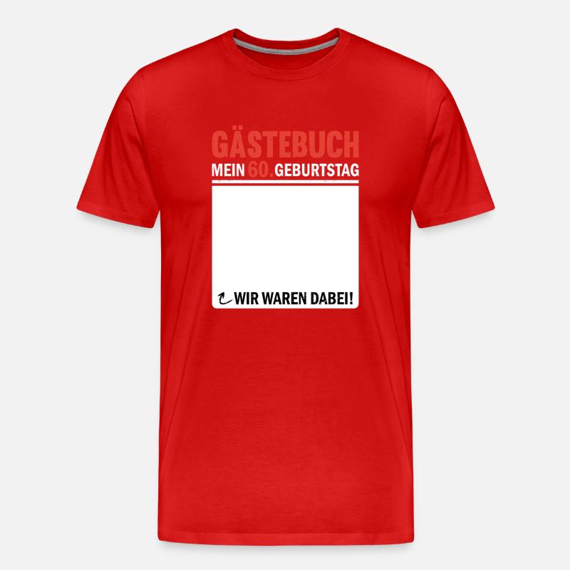 Gästebuch 60 Geburtstag Wir Waren Dabei - Männer Premium Bio T-Shirt - Rot