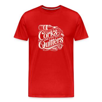 Korken sind für Drückeberger - Männer Premium Bio T-Shirt - Rot - Vorne - Damien (186cm)