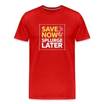 Jetzt sparen Später protzen Couponer Shopper Geld sparen - Männer Premium Bio T-Shirt - Rot - Vorne - Damien (186cm)