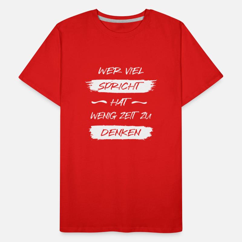 Si vous parlez beaucoup, vous avez peu de temps pour réfléchir T-shirt bio Premium Homme