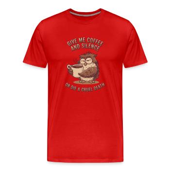 Coffee Owl - donne-moi du café et silence ou meurs - T-shirt bio Premium Homme - rouge - Devant - Damien (186cm)