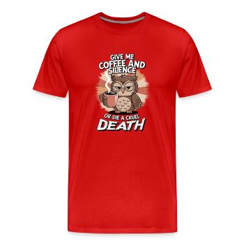 Coffee Owl - donne-moi du café et silence ou meurs - T-shirt bio Premium Homme - rouge - Devant - Damien (186cm)
