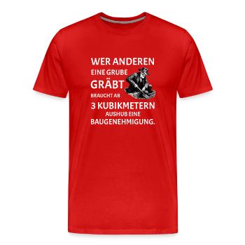 Qui creuse une fosse pour les autres - Drôle de dicton de bâtiment - T-shirt bio Premium Homme - rouge - Devant - Damien (186cm)