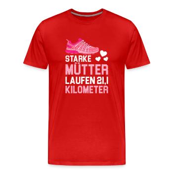 Mama STARKE MÜTTER LAUFEN 21.1 KILOMETER Lustiges - Männer Premium Bio T-Shirt - Rot - Vorne - Damien (186cm)