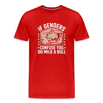 Wenn Geschlechter Verwirren, Melke Einen Stier - Männer Premium Bio T-Shirt - Rot - Vorne - Damien (186cm)