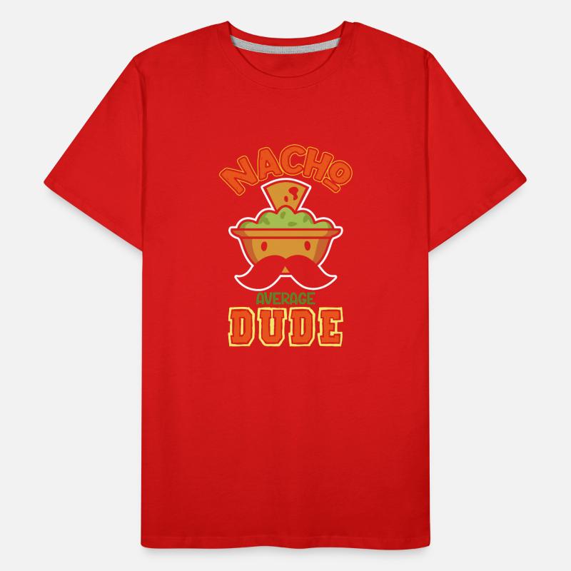 Nacho Average Dude Funny Quote Design Men's Premium Organic T-Shirt