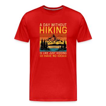 Funny hiker saying for hiking - Men's Premium Organic T-Shirt - red - Front - Damien (186cm)