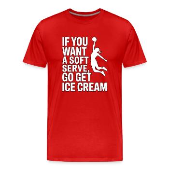 Soft-serve? Then off to the – volleyball - Men's Premium Organic T-Shirt - red - Front - Damien (186cm)
