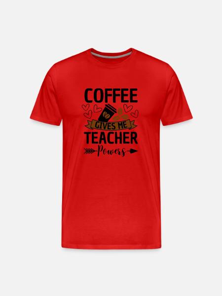Funny teacher saying with coffee - Men's Premium Organic T-Shirt - red