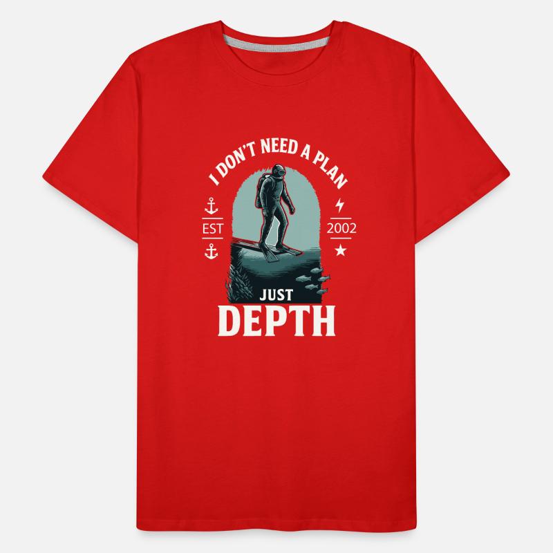 I Don't Need A Plan Just Depth Diver Diving Men's Premium Organic T-Shirt