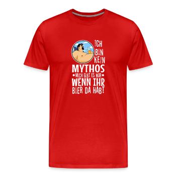 Kein Mythos mich gibt es nur wenn ihr Bier da habt - Männer Premium Bio T-Shirt - Rot - Vorne - Damien (186cm)