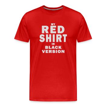 MY RED SHIRT IN BLACK VERSION - Männer Premium Bio T-Shirt - Rot - Vorne - Damien (186cm)